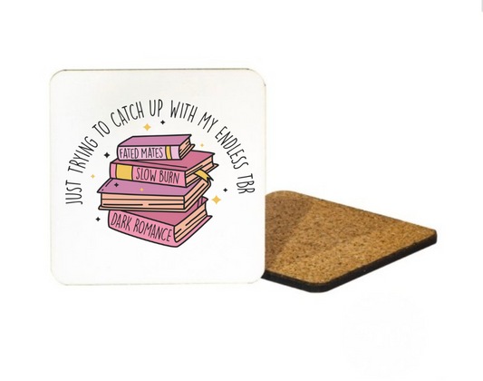 'Just trying to catch up with my endless tbr' Coaster